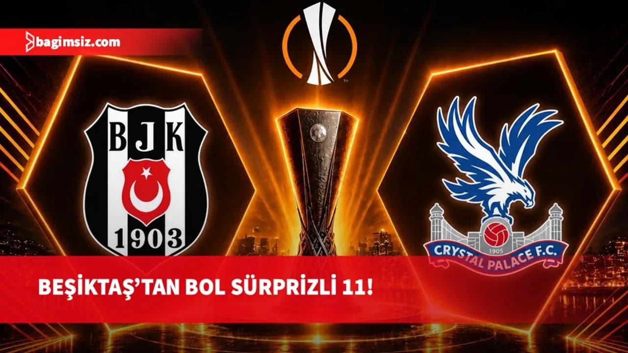 Beşiktaş-Crystal Palace ilk 11'ler belli oldu