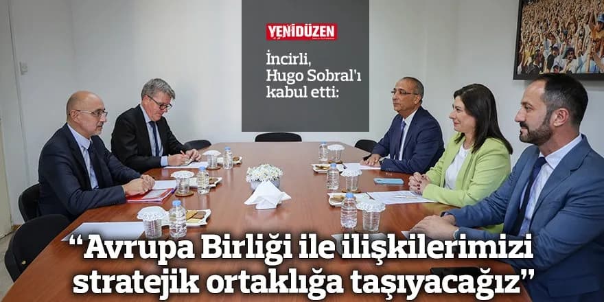 “Avrupa Birliği ile ilişkilerimizi stratejik ortaklığa taşıyacağız”