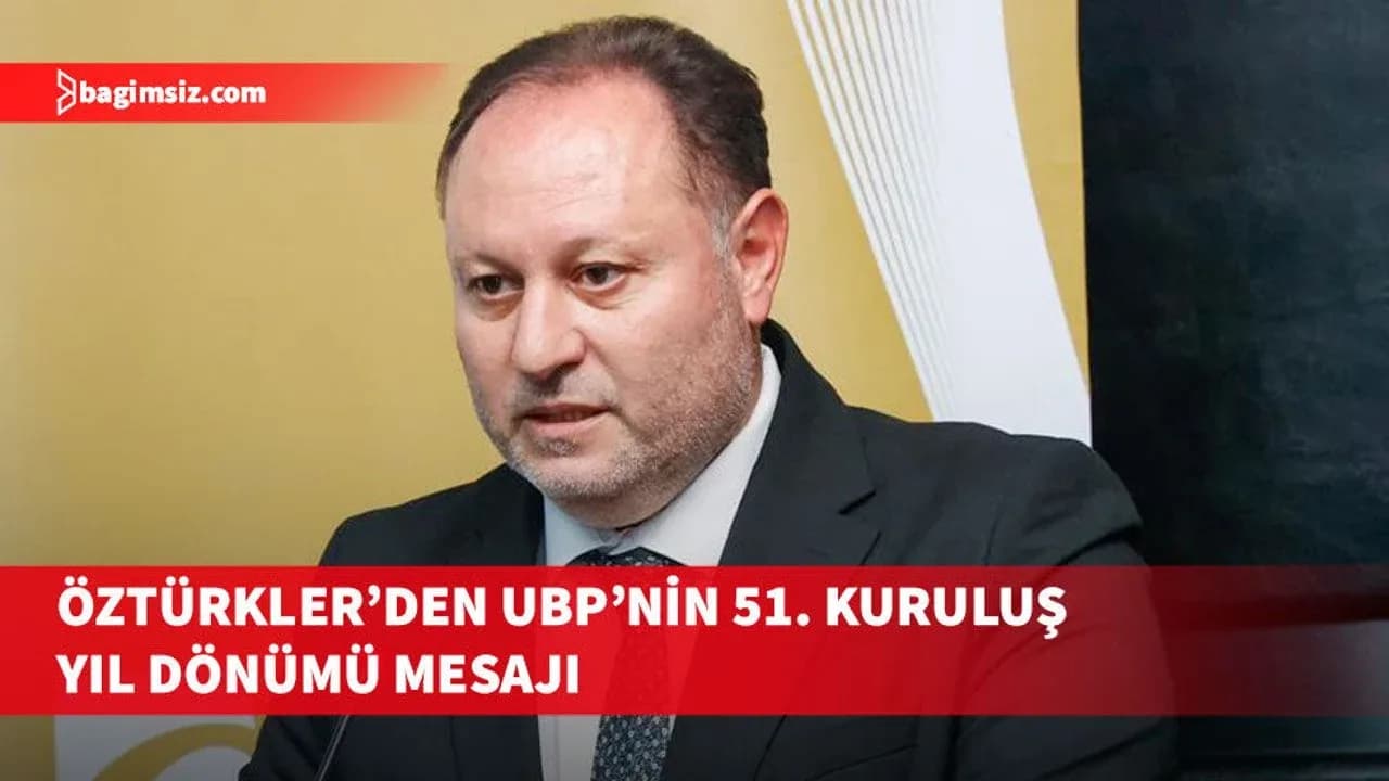 Öztürkler: UBP'nin gücü birlikteliğinden, halka duyduğu sevgiden ve devlete bağlılığından geliyor
