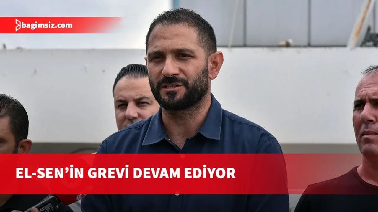 El-Sen'in grevi devam ediyor, kamuda 4 sendika bir araya gelip toplantı yapacak