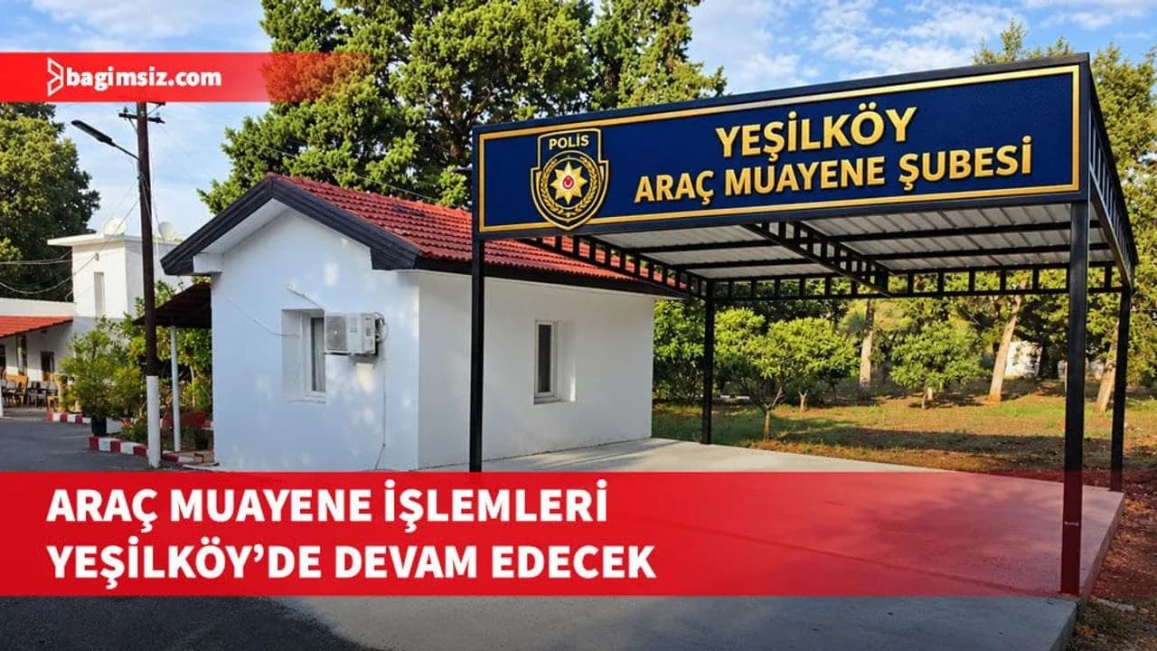 Polis, Karpaz köyleri için araç muayene işlemlerini Yeşilköy'e taşıdı