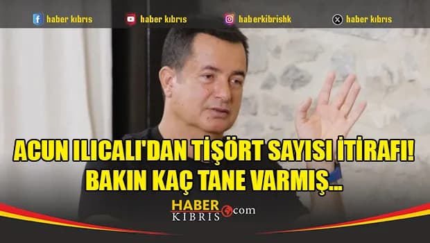 Acun Ilıcalı'dan tişört sayısı itirafı! Bakın kaç tane varmış...