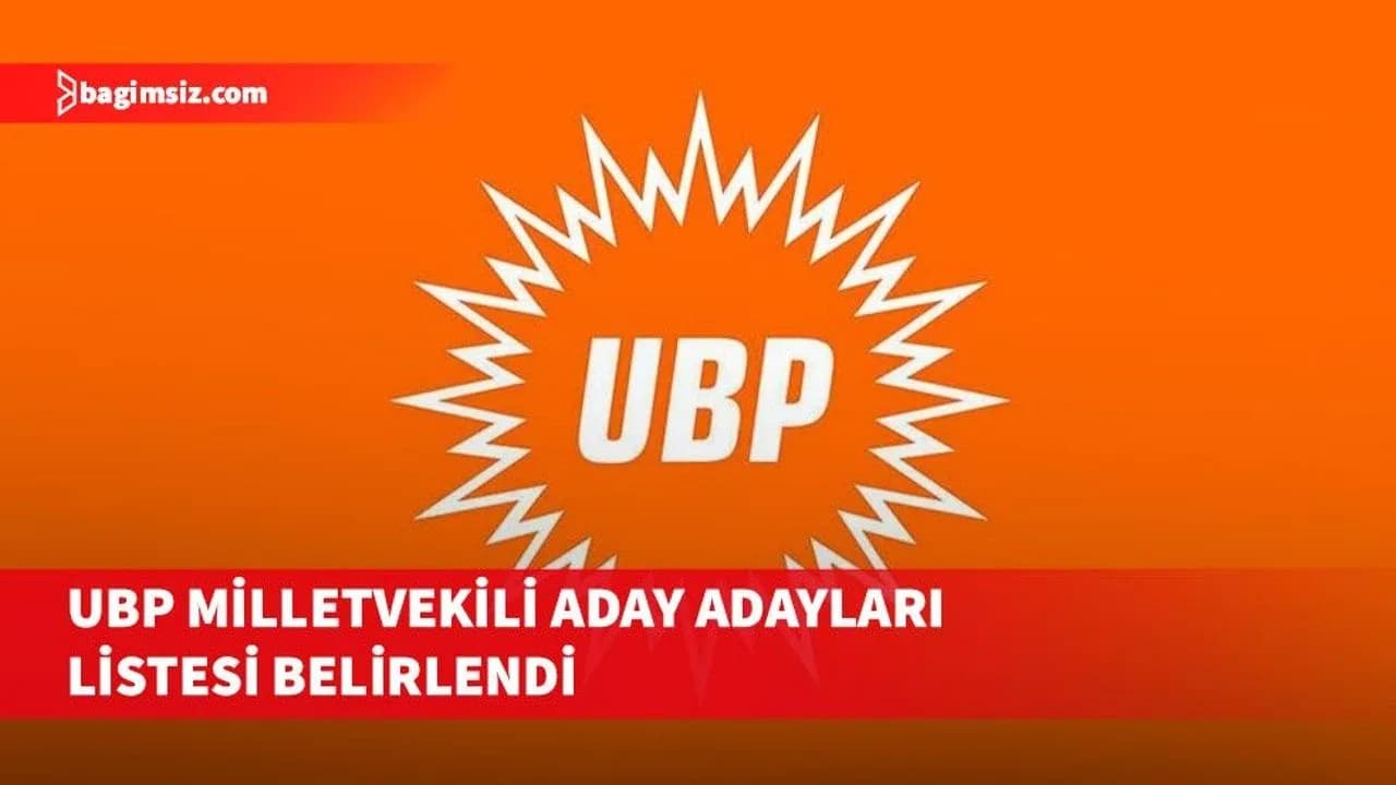 UBP'nin milletvekili aday adayları listesi yayınlandı: 72 aday adayı yarışacak