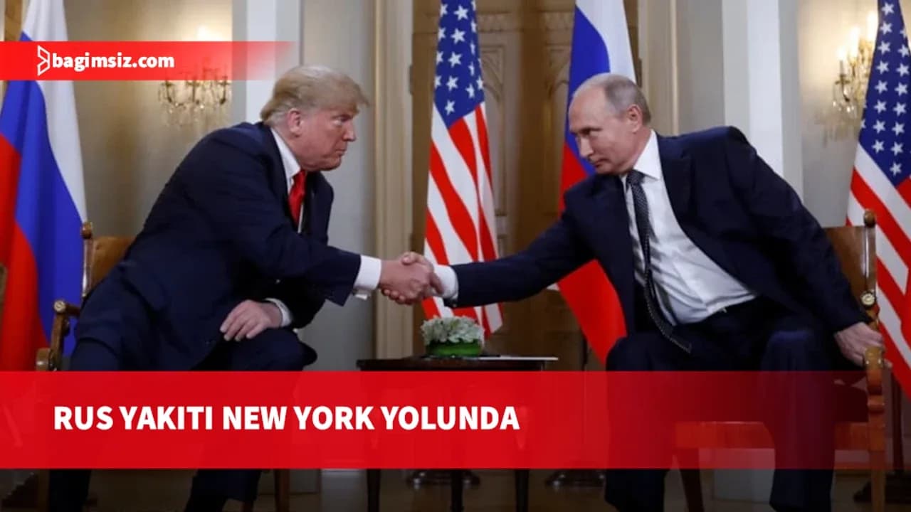 Trump ve Putin anlaştı: 300 bin varil Rus yakıtı New York yolunda