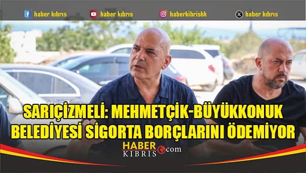 Sarıçizmeli: Mehmetçik-Büyükkonuk Belediyesi sigorta borçlarını ödemiyor