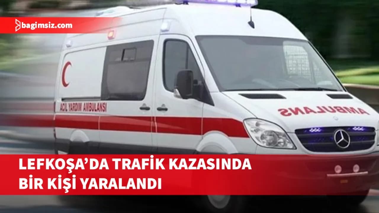 Lefkoşa’da trafik kazasında bir kişi yaralandı