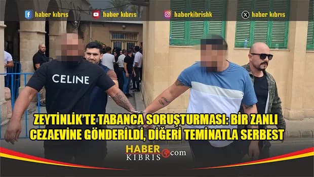 Zeytinlik’te tabanca soruşturması: Bir zanlı cezaevine gönderildi, diğeri teminatla serbest