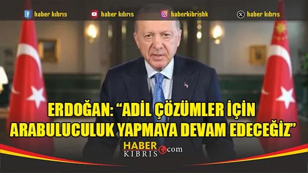 Erdoğan: Barışa giden yolu açmanın gayreti içerisindeyiz