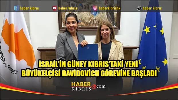 İsrail-Güney Kıbrıs ilişkilerinde yeni dönem: Davidovich güven mektubunu sundu
