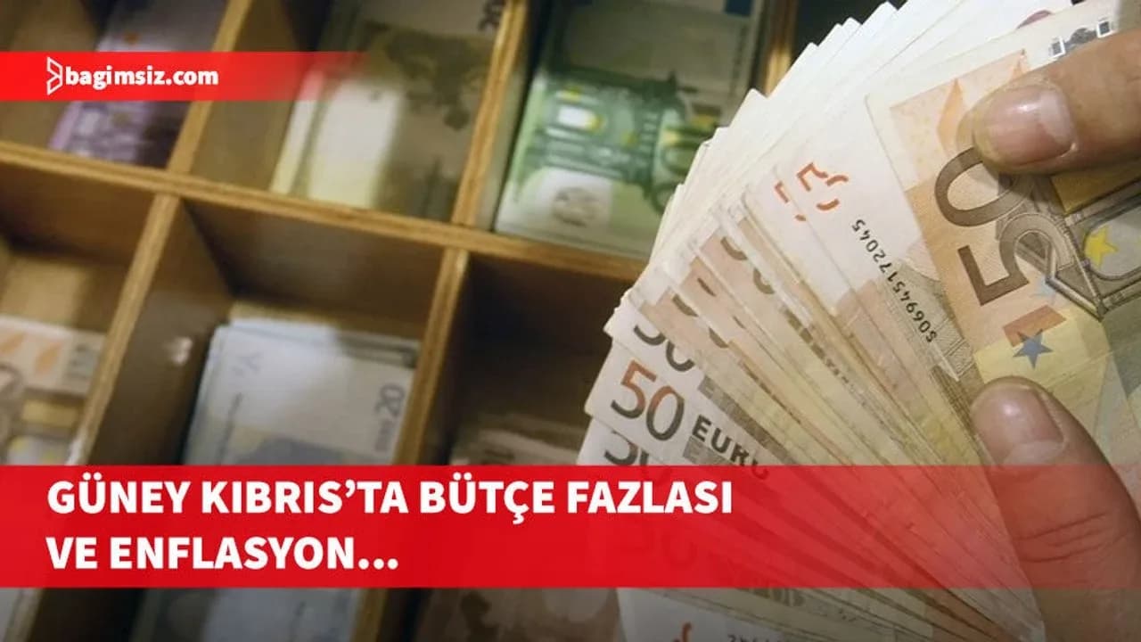 Güney Kıbrıs'ta bütçe fazlası ve enflasyon rakamları...