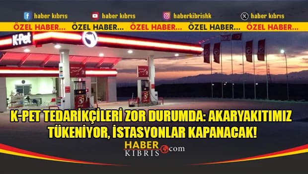 K-PET Tedarikçileri Zor Durumda: Akaryakıtımız Tükeniyor, İstasyonlar Kapanacak!