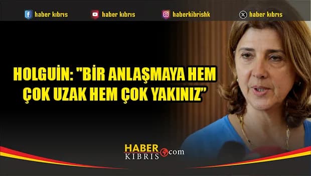 Holguin: "Bir anlaşmaya hem çok uzak hem çok yakınız”