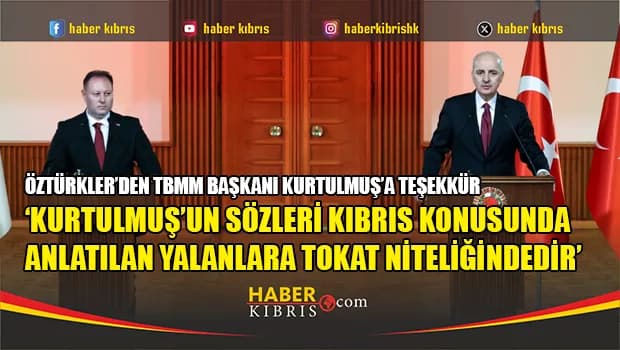 Öztürkler’den TBMM Başkanı Kurtulmuş’a teşekkür