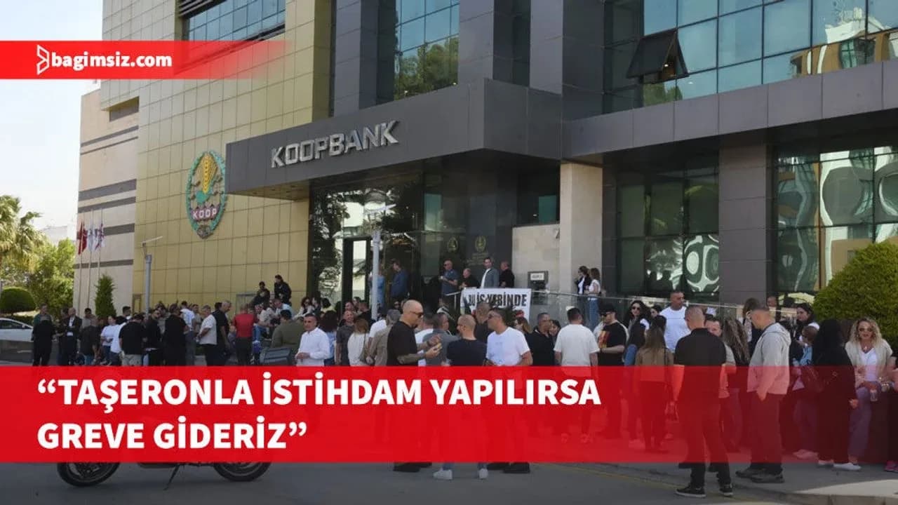 Koop-Sen’den Koopbank’a uyarı: Taşeronla istihdam yapılırsa greve gideriz
