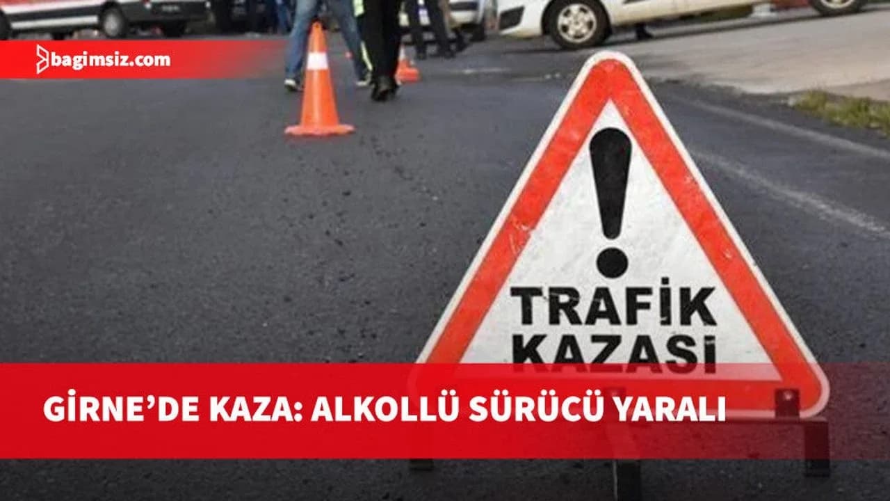 Girne'de meydana gelen kazada alkollü sürücü yaralandı