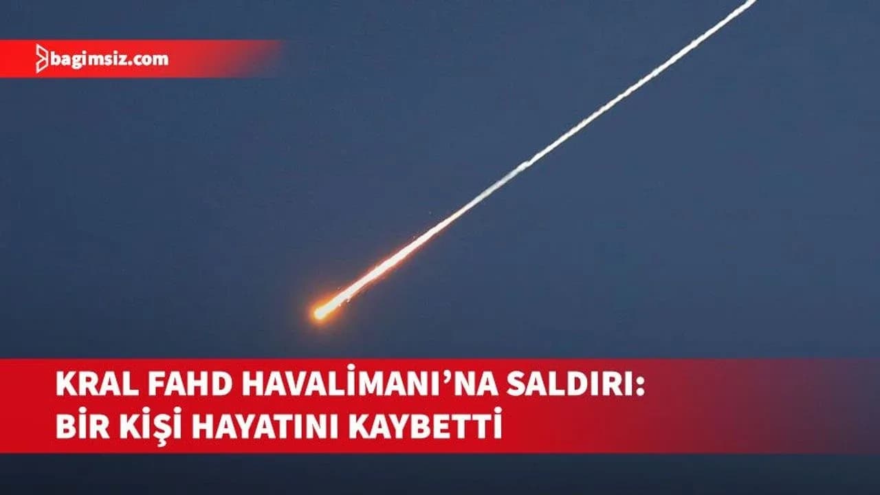 Kral Fahd Havalimanı'na düzenlenen saldırıda bir kişi hayatını kaybetti, sekiz kişi yaralandı