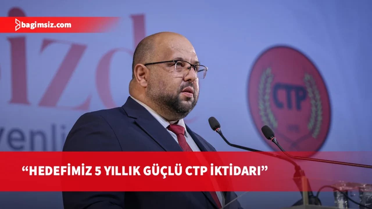 CTP Genel Sekreteri Mehmet Kale Kişi: Hedefimiz 5 yıllık güçlü CTP İktidarı