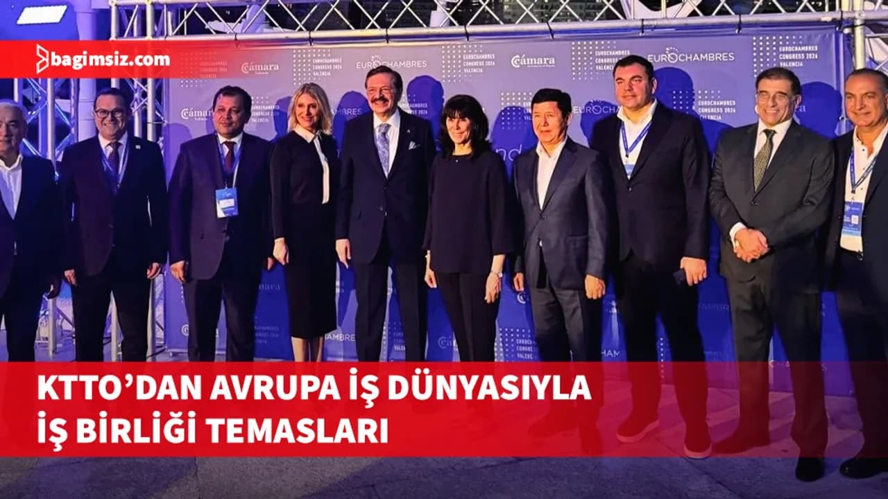 KTTO, Eurochambres Kongresi’nde Avrupa iş dünyasıyla temaslarda bulundu