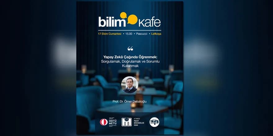 Bilim Kafe’nin 4. Buluşması’nda yapay zekâ konuşulacak