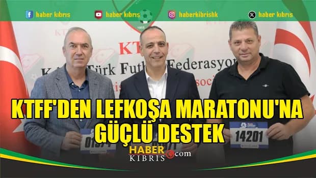 KTFF'den Lefkoşa Maratonu'na güçlü destek