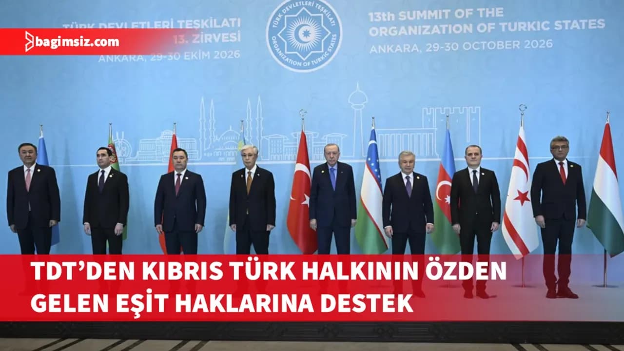 TDT 13. Zirvesi Ankara Bildirisi yayımlandı