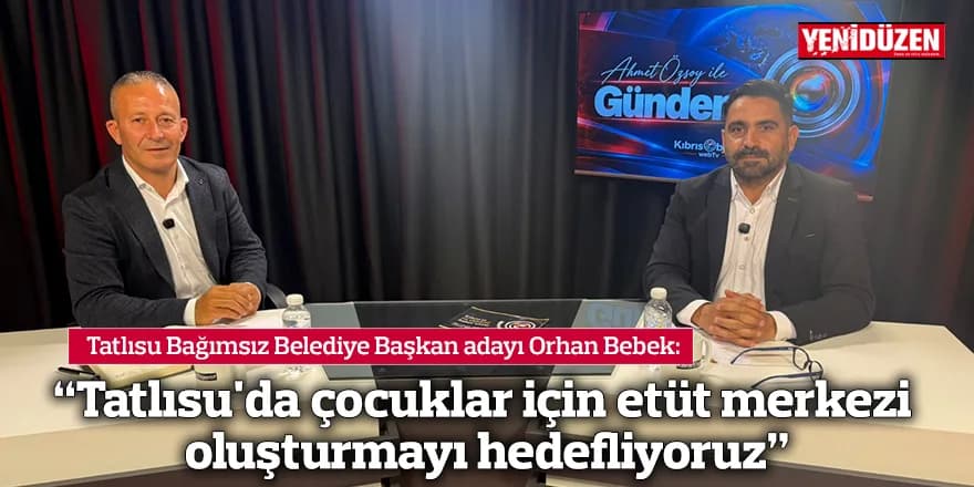 “Tatlısu'da çocuklar için etüt merkezi oluşturmayı hedefliyoruz”