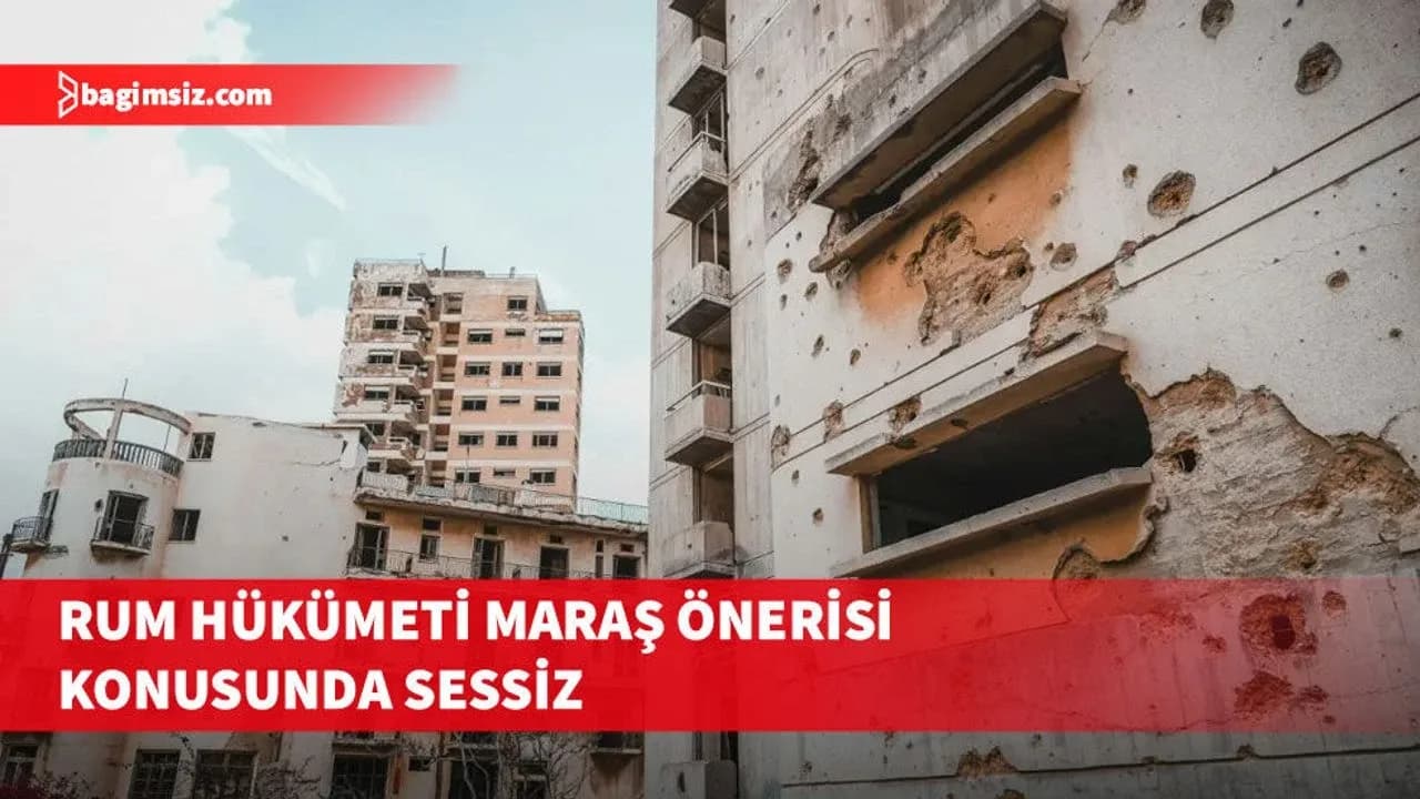 Rum hükümeti Maraş önerisi konusunda sessiz