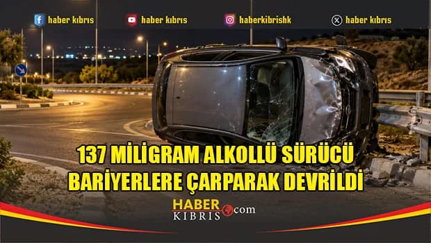 Girne-Alsancak Çevre Yolu’nda araç devrildi: Alkollü sürücü tutuklandı