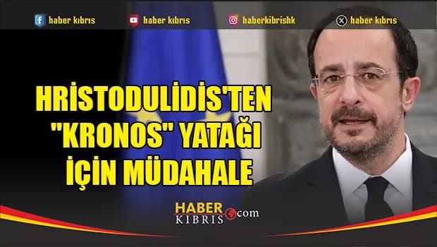 Hristodulidis'ten "Kronos" yatağı için müdahale
