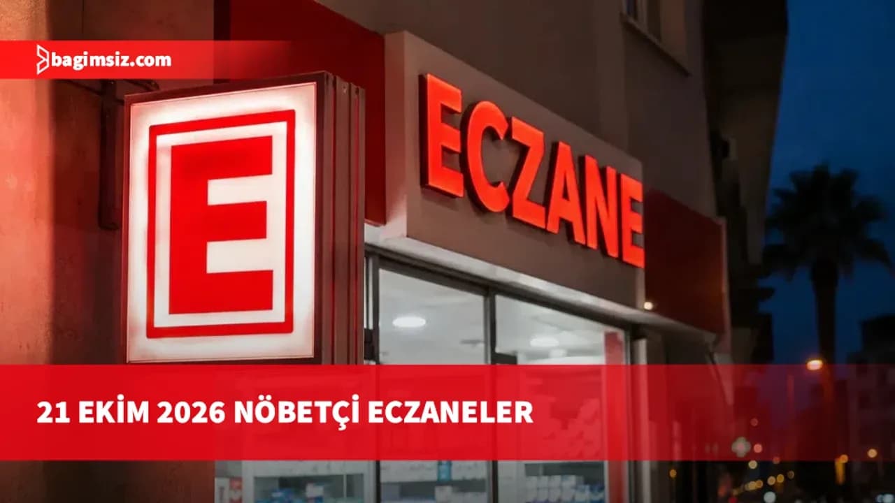 21 Ekim 2026 Nöbetçi Eczaneler