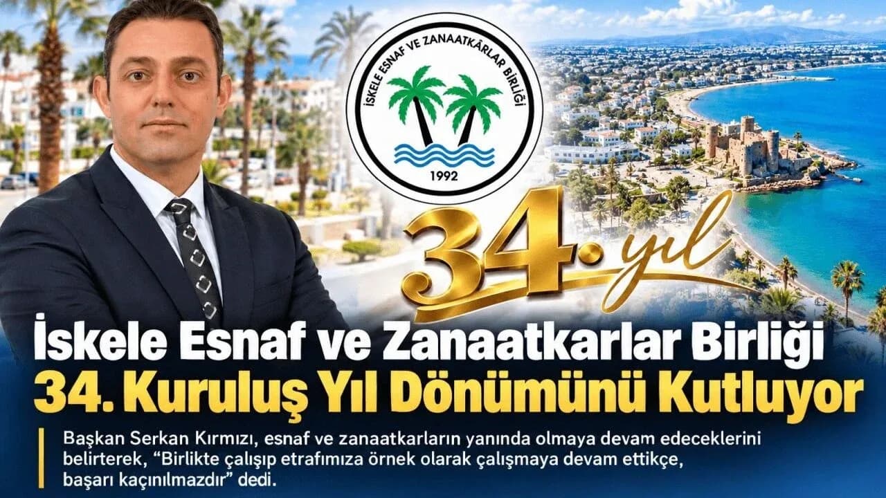 İskele Esnaf ve Zanaatkarlar Birliği 34. Yılını Kutluyor