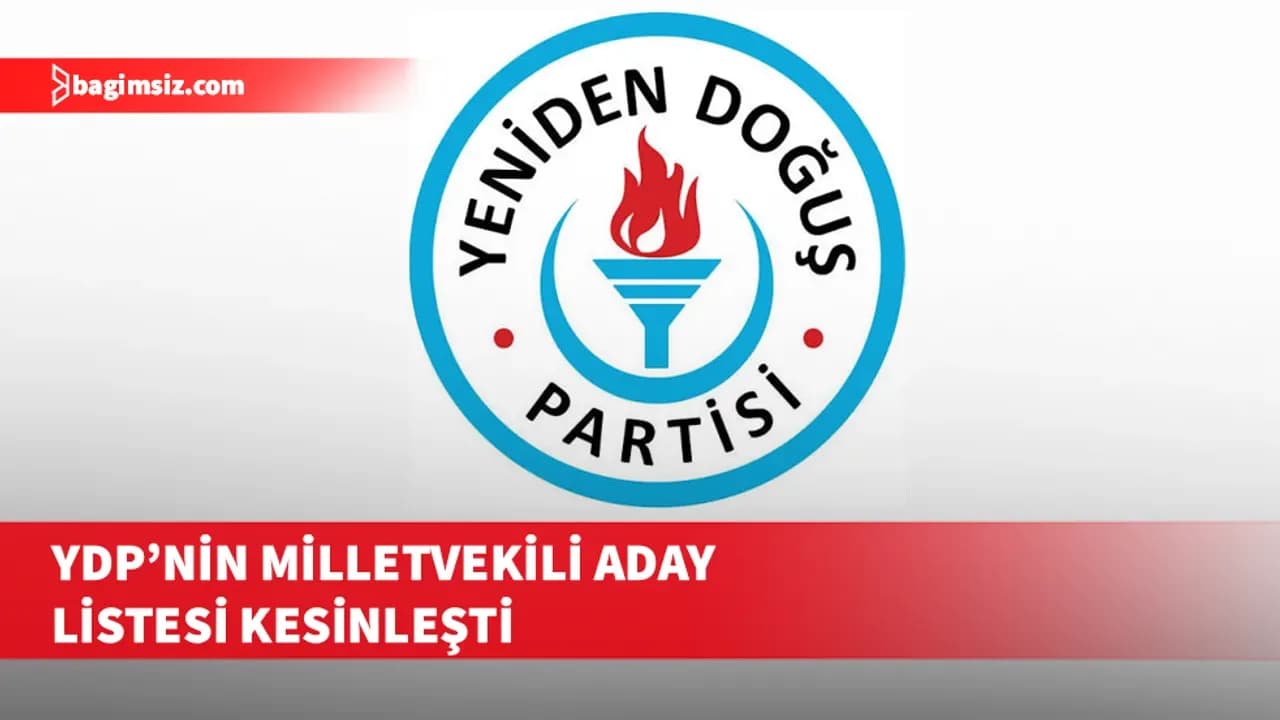 YDP’nin 6 Aralık Milletvekili aday listesi kesinleşti