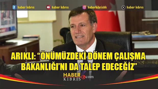 Arıklı: Koalisyonda Çalışma ve Sosyal Güvenlik Bakanlığı’nı isteyeceğiz