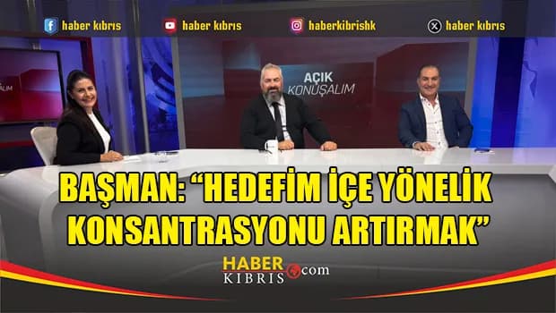 Ali Başman: “Hedefim içe yönelik konsantrasyonu artırmak”