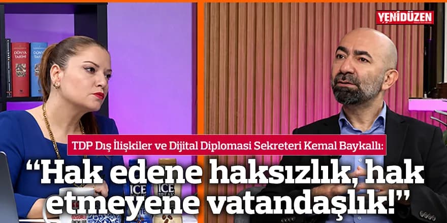 “Hak edene haksızlık, hak etmeyene vatandaşlık!”