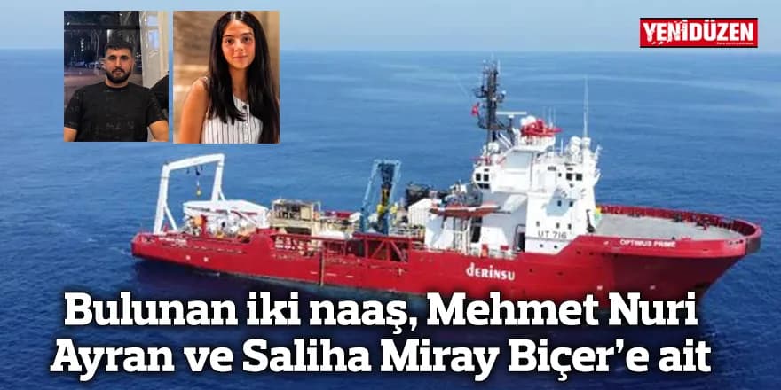 Bulunan iki naaş, Mehmet Nuri Ayran ve Saliha Miray Biçer’e ait