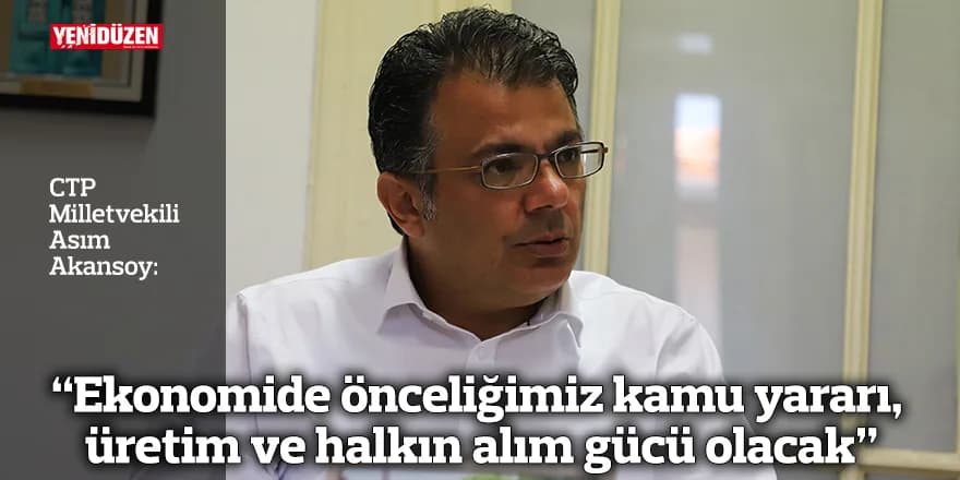 “Ekonomide önceliğimiz kamu yararı, üretim ve halkın alım gücü olacak”