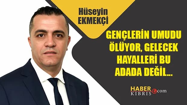 Hüseyin Ekmekçi: Çalınan sadece devletin arazisi, makamı, onuru değil...