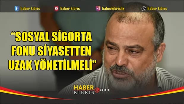 Arhun: “Sosyal Sigorta Fonu, çalışan, işveren ve emeklilerin ihtiyaçları gözetilerek, kullanılmalı”