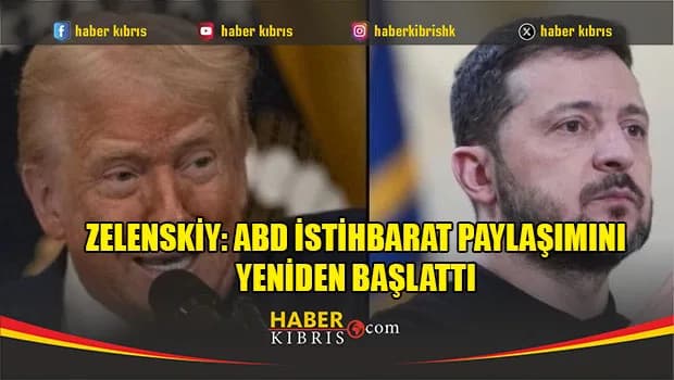 Zelenskiy: ABD istihbarat paylaşımını yeniden başlattı