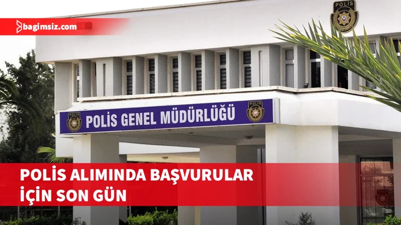 Polis alımında başvurular için son gün bugün