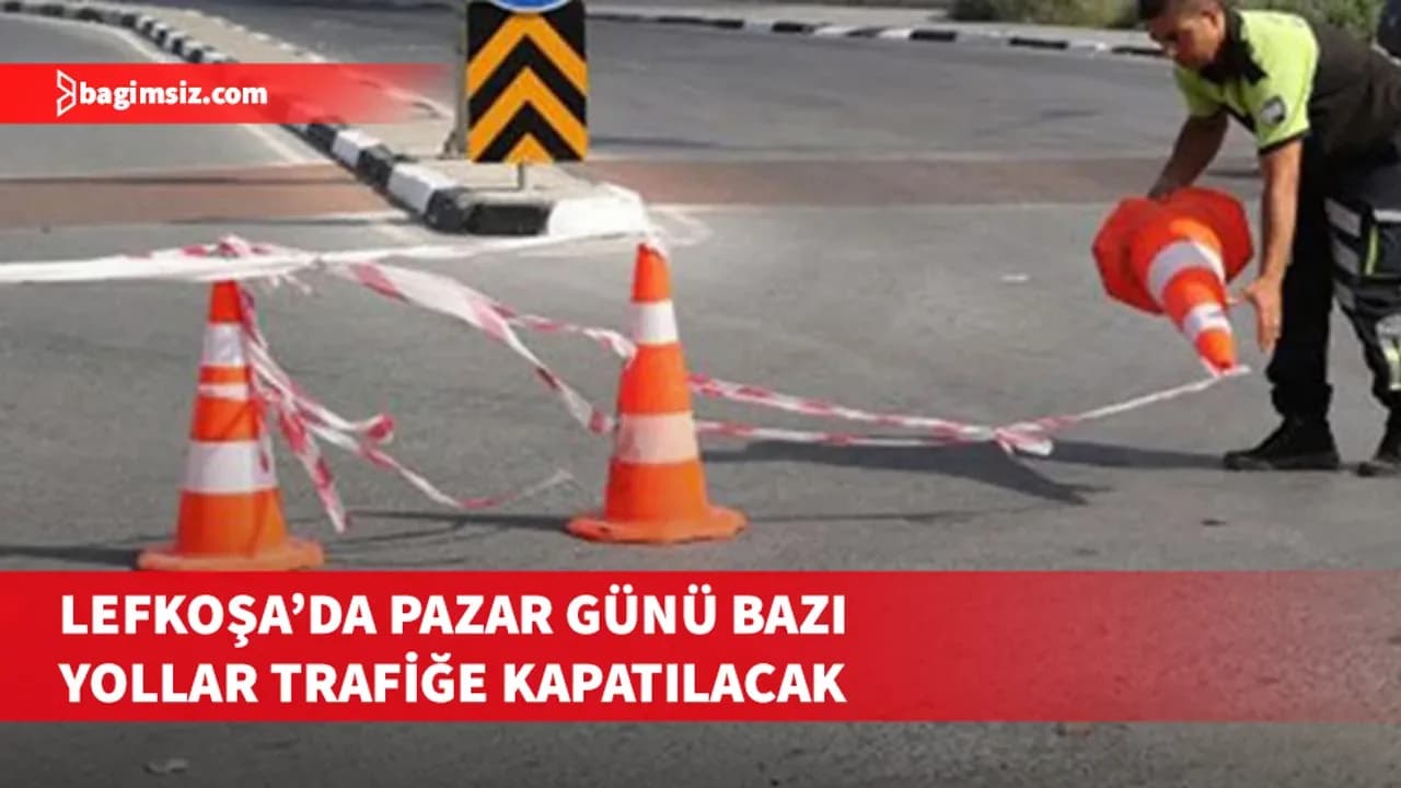 15 Kasım tören provası nedeniyle pazar günü Lefkoşa'da bazı yollar trafiğe kapatılacak