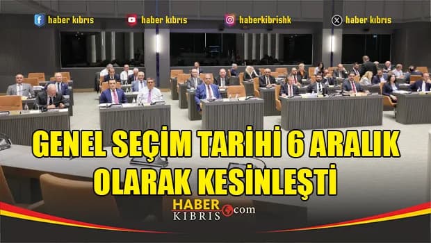 Genel Seçim tarihi 6 Aralık olarak kesinleşti