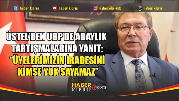 Üstel’den adaylık tartışmalarına sert yanıt