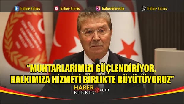 Üstel: “Muhtarlarımızı güçlendiriyor, halkımıza hizmeti birlikte büyütüyoruz”