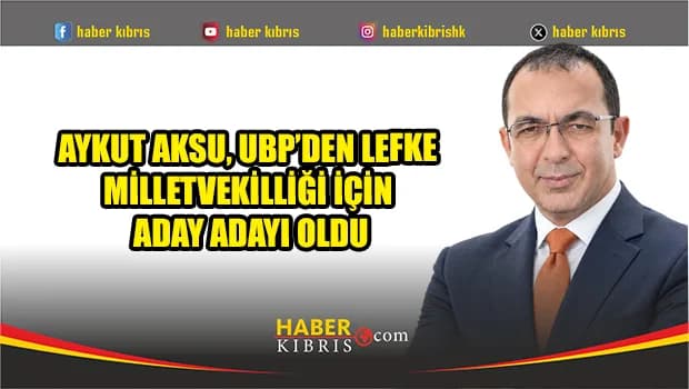 Aksu: Ben bu göreve talibim, takdir UBP’li seçmenlerimizindir