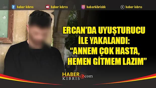 Ercan'da uyuşturucu ile yakalanan zanlı mahkemeye çıkarıldı