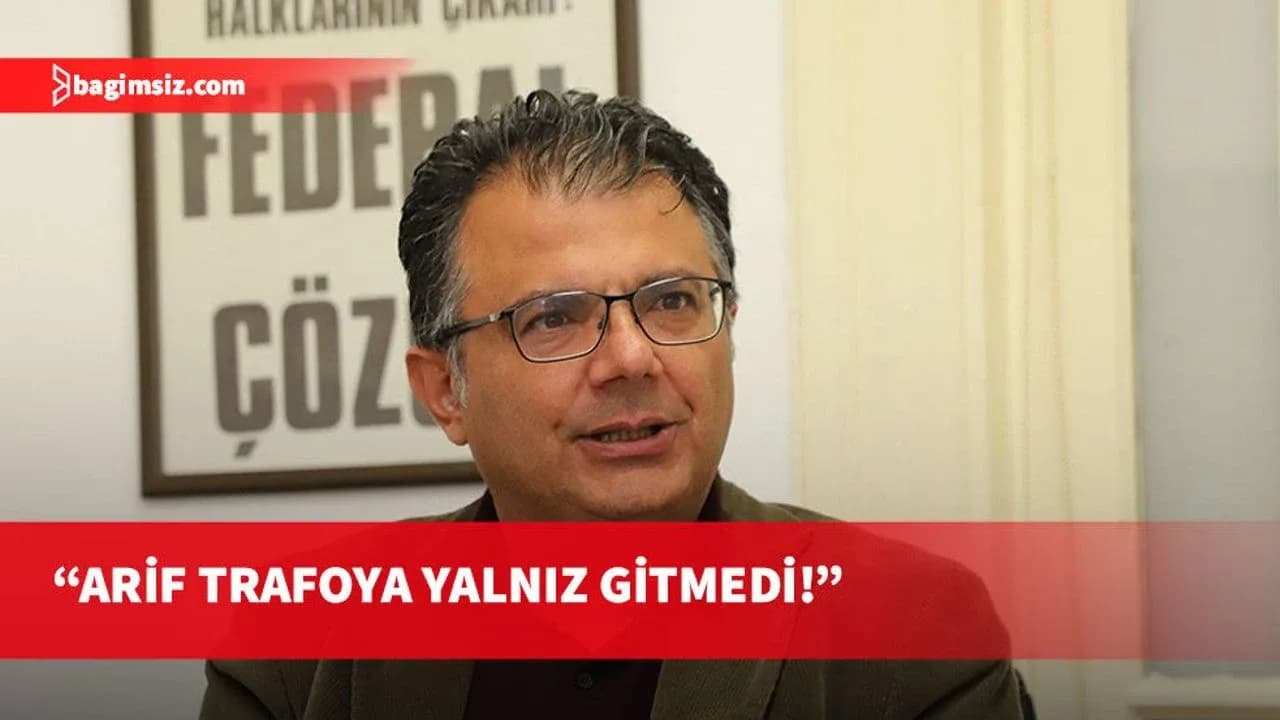 Akansoy: Arif trafoya yalnız gitmedi!