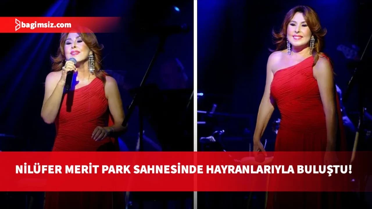 Pop müziğin efsanesi Nilüfer Merit Park Hotel’de sahne aldı: Nostalji rüzgârı esti