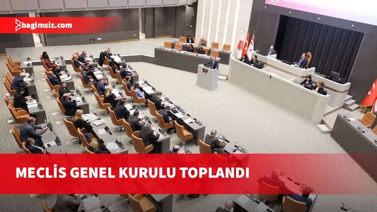 Meclis Genel Kurulu toplandı